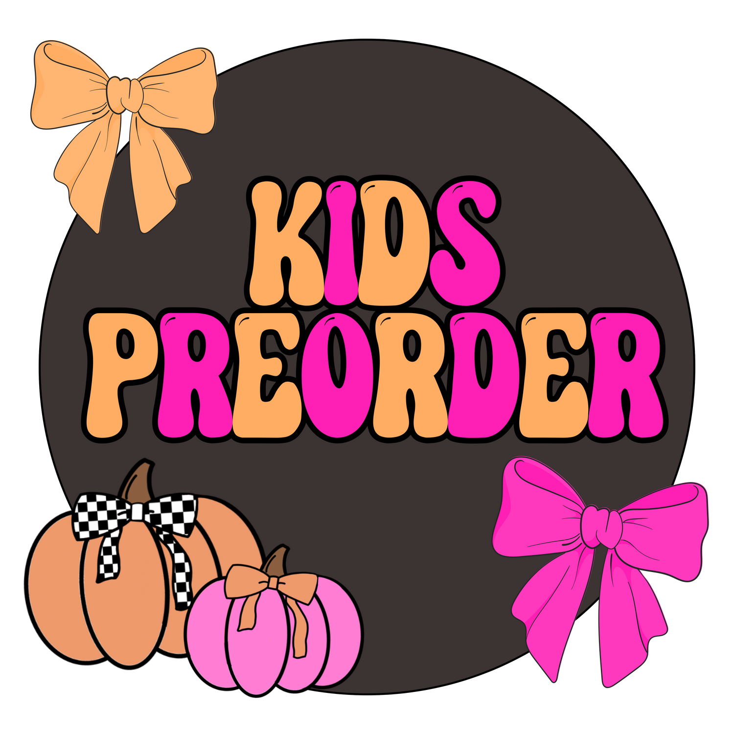 Kids Preorder