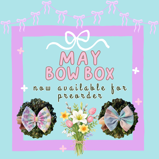 May Monthly Bow Box