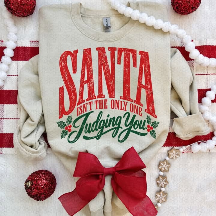 Santa Isn't The Only One Judging You Shirt - Pre-order